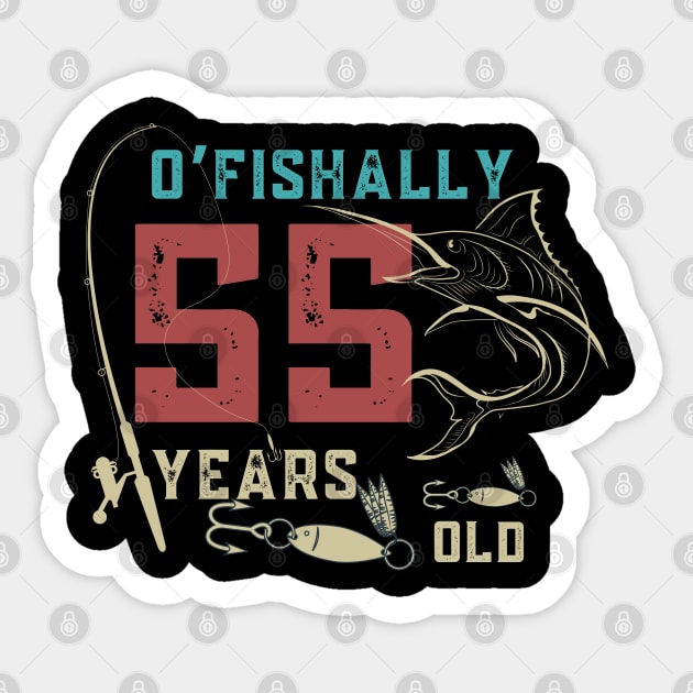 O’fishally 55 Years Old, Funny Fishing Dad Grandpa Birthday Gift Sticker by JustBeSatisfied